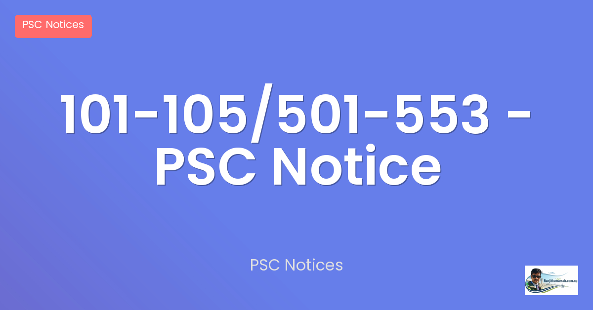 101-105/501-553 - PSC Notice